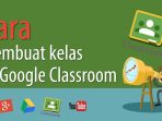 cara membuat google classroom