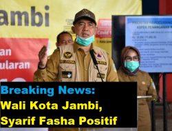 Wali Kota Jambi, Syarif Fasha Positif Covid-19 Umumkan Lewat IGTv