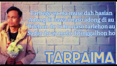 Lirik Lagu Tarpaima, Singel Batak dari Osen Hutasoit