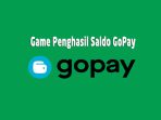 Game Penghasil Saldo Gopay Terpercaya