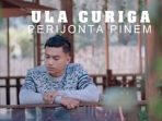 Lirik Lagu Karo Terbaru ULA CURIGA - Peri Jonta Pinem