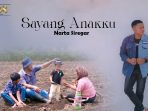 LIRIK LAGU KARO NARTA SIREGAR - SAYANG ANAKKU