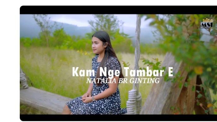 Lirik Lagu Karo KAM NGE TAMBAR E - Natalia Br Ginting