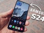 Review dan Harga Samsung S24 Spesifikasi, Kelebihan, dan Kekurangan